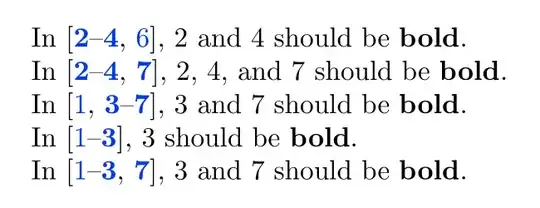 Output is
"In [2–4, 6], 2 and 4 should be bold.
In [2–4, 7], 2, 4, and 7 should be bold.
In [1, 3–7], 3 and 7 should be bold.
In [1–3], 3 should be bold.
In [1–3, 7], 3 and 7 should be bold."
with the expected numbers in bold.