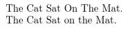 The Cat Sat On The Mat. The Cat Sat on the Mat.