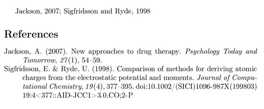 Jackson, 2007; Sigfridsson and Ryde, 1998//References//Jackson, A. (2007). New approaches to drug therapy. Psychology Today and Tomorrow, 27(1), 54–59.//Sigfridsson, E. & Ryde, U. (1998). Comparison of methods for deriving atomic charges from the electrostatic potential and moments. Journal of Computational Chemistry, 19(4), 377–395. doi:10.1002/(SICI)1096-987X(199803)19:4<377::AID-JCC1>3.0.CO;2-P